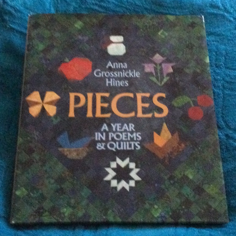 PIECES, A Year in Poems & Quilts by Anna Grossnickle Hines